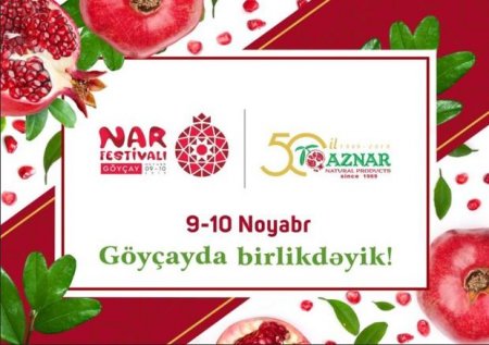 Göyçayda möhtəşəm Nar festivalı keçiriləcək